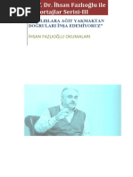 Prof. Dr. İhsan Fazlıoğlu Ile Röportajlar Serisi-III: Yanlışlara Ağıt Yakmaktan Doğruları Inşa Edemiyoruz