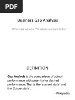 Business Gap Analysis: Where Are We Now? Vs Where We Want To Be? Where Are We Now? Vs Where We Want To Be?