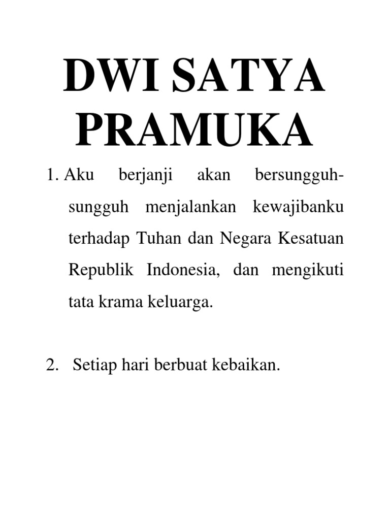 Dwi satya dan dwi darma ialah kode kehormatan untuk pramuka