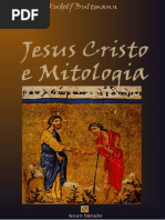 BULTMANN, Rudolf - Jesus Cristo e Mitologia. São Paulo. Novo Século, 2003