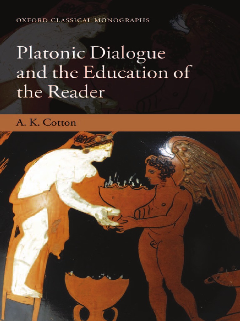 (A. - K. - Cotton) - Platonic - Dialogue - and - The - Education of The ...