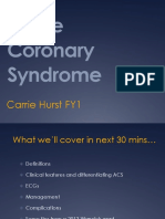 Acute Coronary Syndrome: Carrie Hurst FY1