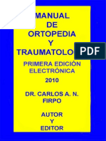 MANUAL DE ORTOPEDIA Y TRAUMATOLOGÍA. Prof. Dr. Carlos A. N. Firpo 2010.