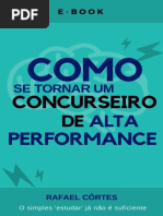 Como Se Tornar Um Concurseiro de Alta Performance. Rafael Côrtes