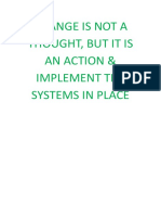 Change Is Not A Thought, But It Is An Action & Implement The Systems in Place