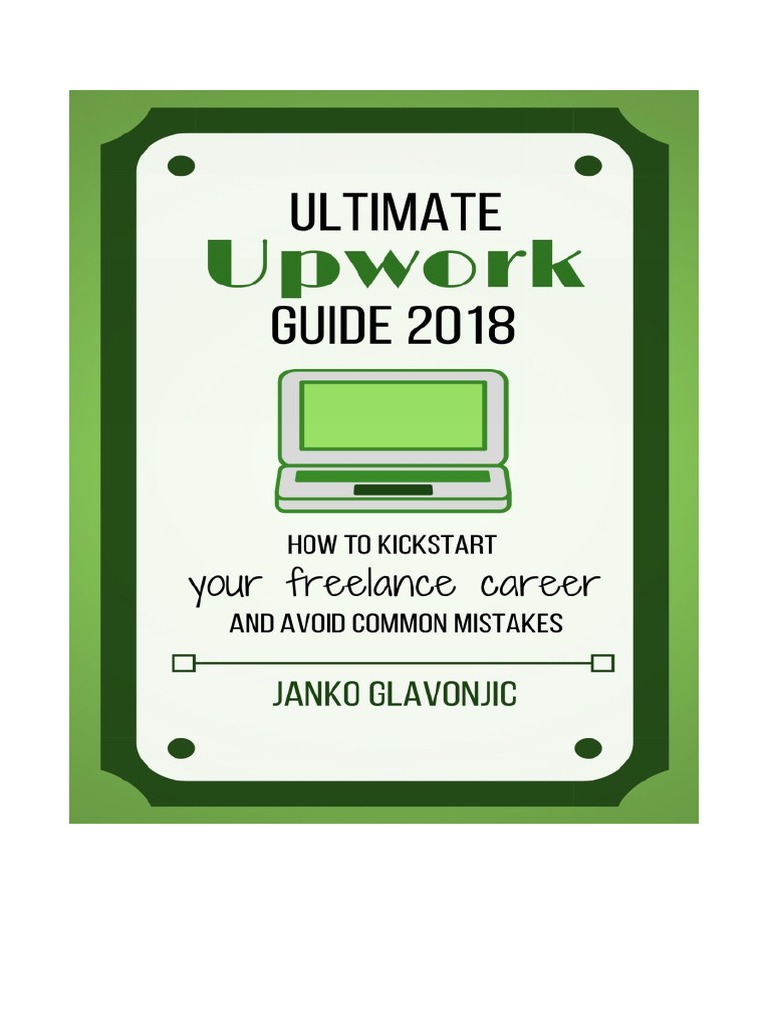 Ultimate Upwork Guide How To Kickstart Your Freelance Career | PDF ...