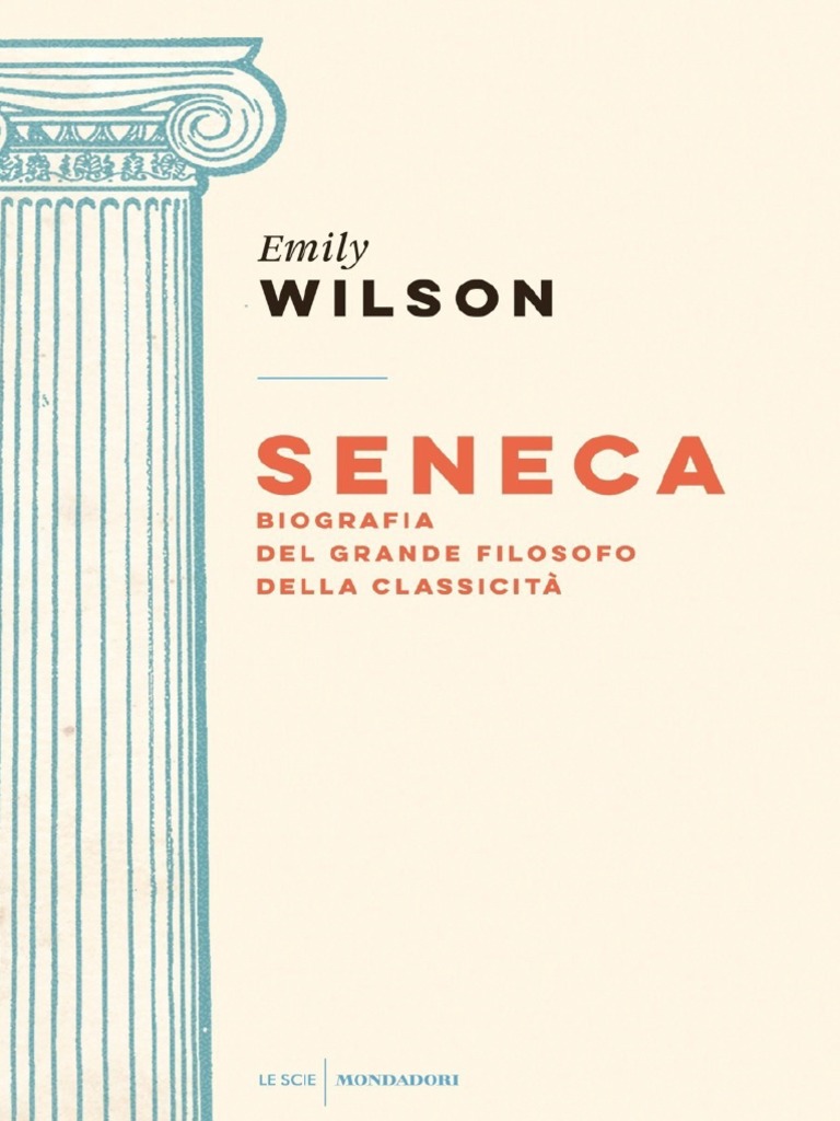 Emily Wilson - Seneca | PDF | Stoicism | Seneca The Younger