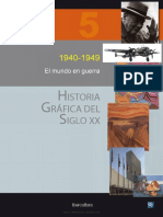 Historia Grafica Del Siglo XX - Vol 5 - 1940 1949, El Mundo en Guerra PDF