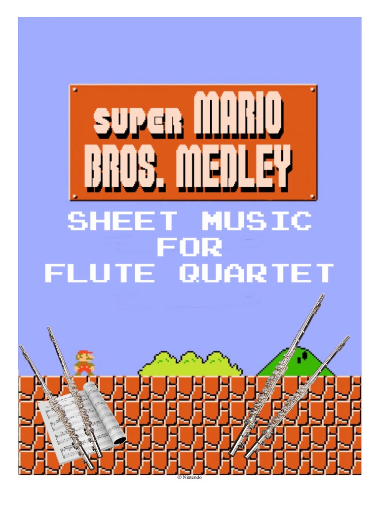 Super Mario Bros. Medley Flute QuartetFlute 1 Nintendo Consoles
