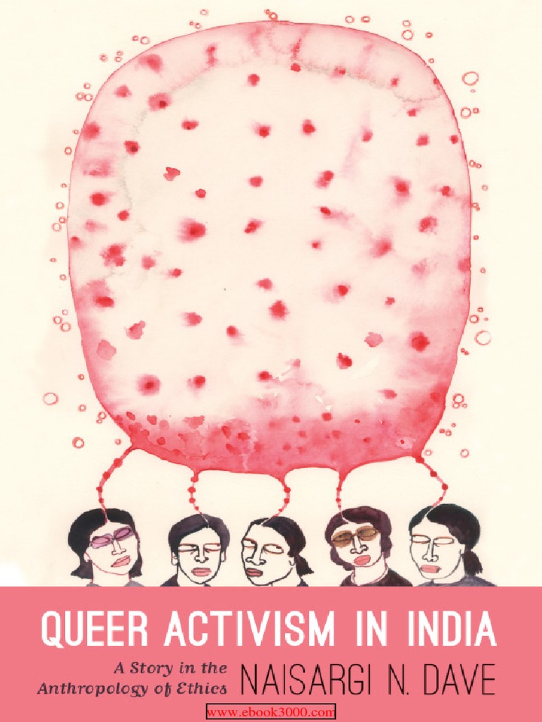 Queer Activism in India A Story in The Anthropology of Ethics PDF Homosexuality Queer