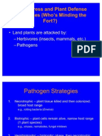 Land Plants Are Attacked By: Herbivores (Insects, Mammals, Etc.) Pathogens