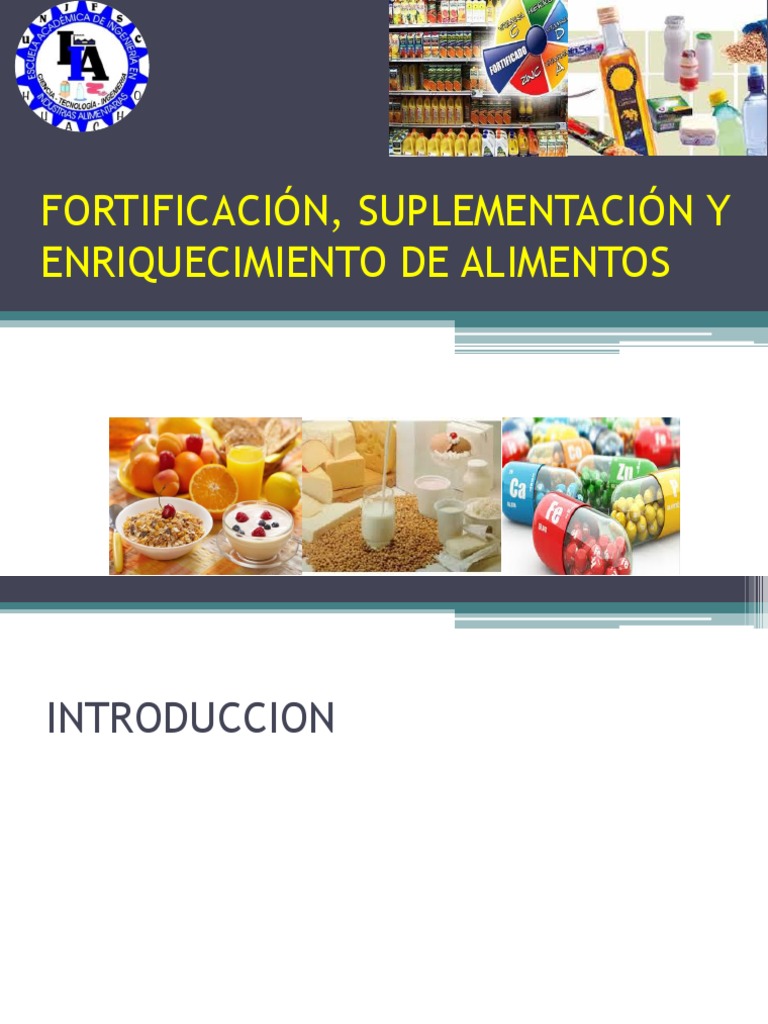 Fortificación, Suplementación y Enriquecimiento de Alimentos