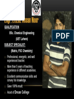 Engr. Etizaz Ahsan Noor: Qualification Bsc. Chemical Engineering (Uet Lahore) Subject Specialist: (Matric, FSC Chemistry)