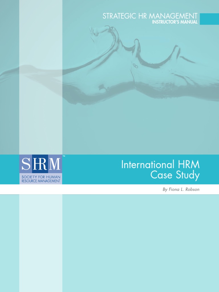 International HRM Case Study: Strategic HR Management | PDF | Career ...