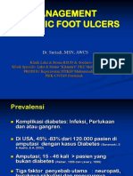 Management Diabetic Foot Ulcers: Dr. Suriadi, MSN, AWCS