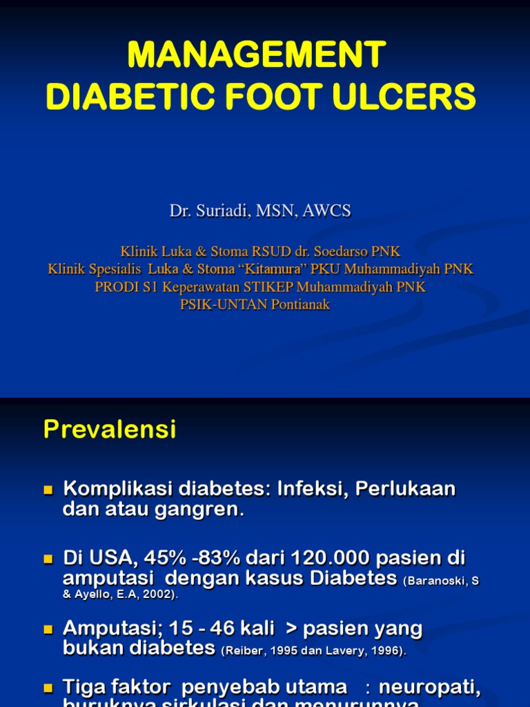 Management Diabetic Foot Ulcers: Dr. Suriadi, MSN, AWCS | PDF