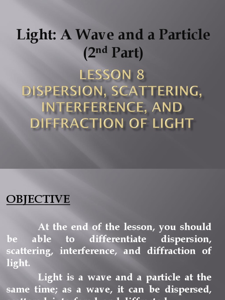 Light: A Wave and A Particle (2 Part) | PDF | Diffraction | Light