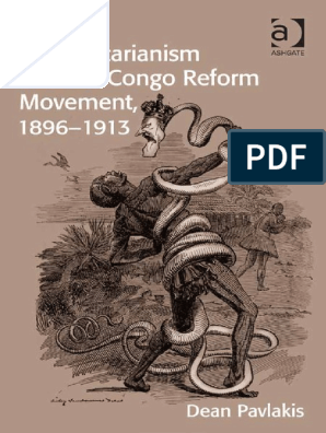 British Humanitarianism and the Congo Reform Movement, 1896-1913 ...