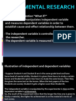 Answers The Question "What If?" - The Researcher Manipulates Independent Variable