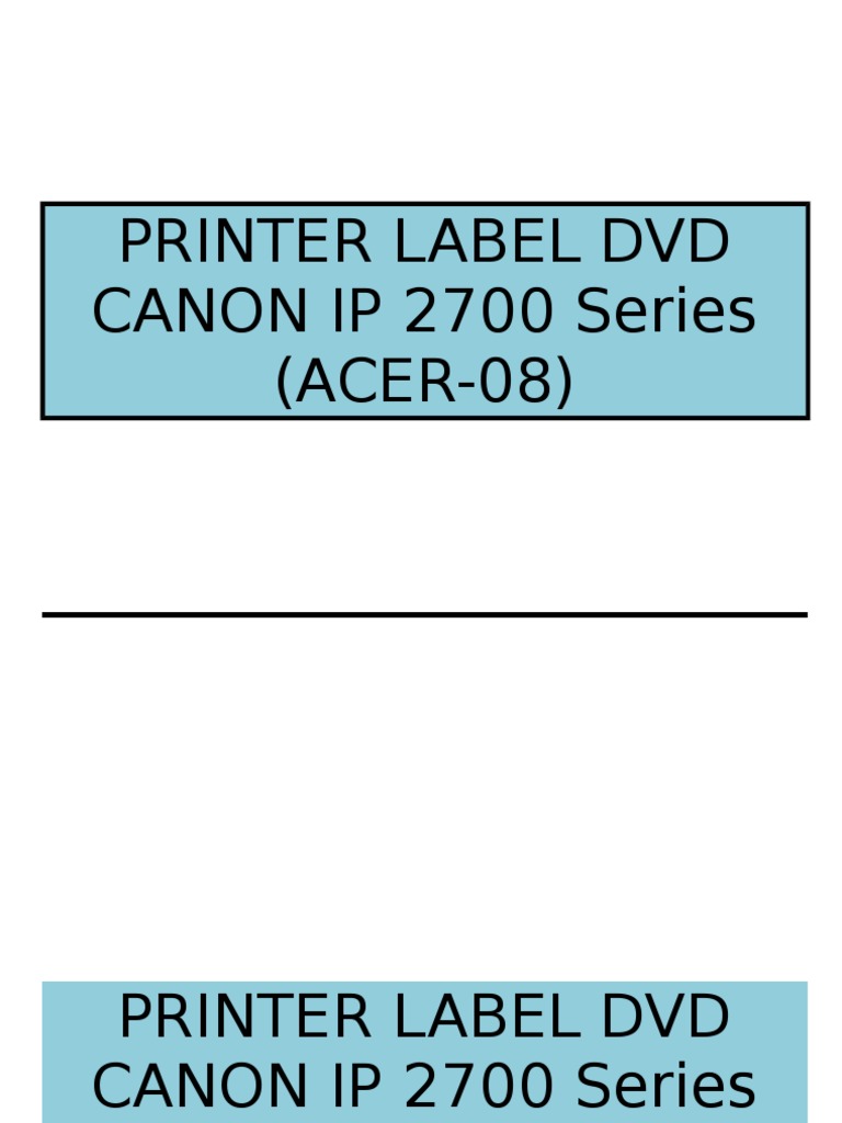 Printer Label DVD CANON IP 2700 Series (ACER-08) | PDF
