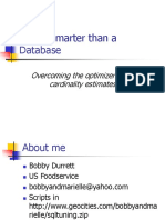 You're Smarter Than A Database: Overcoming The Optimizer's Bad Cardinality Estimates