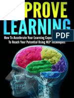 Improve Learning; How To Accelerate Your Learning Capacity And Thrive To Reach Your Potential Using NLP Techniques - Andrew Young.pdf