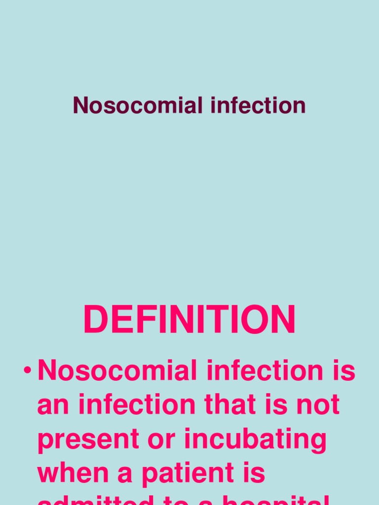 Nosocomial Infection Overview and Impact | PDF | Hospital Acquired ...