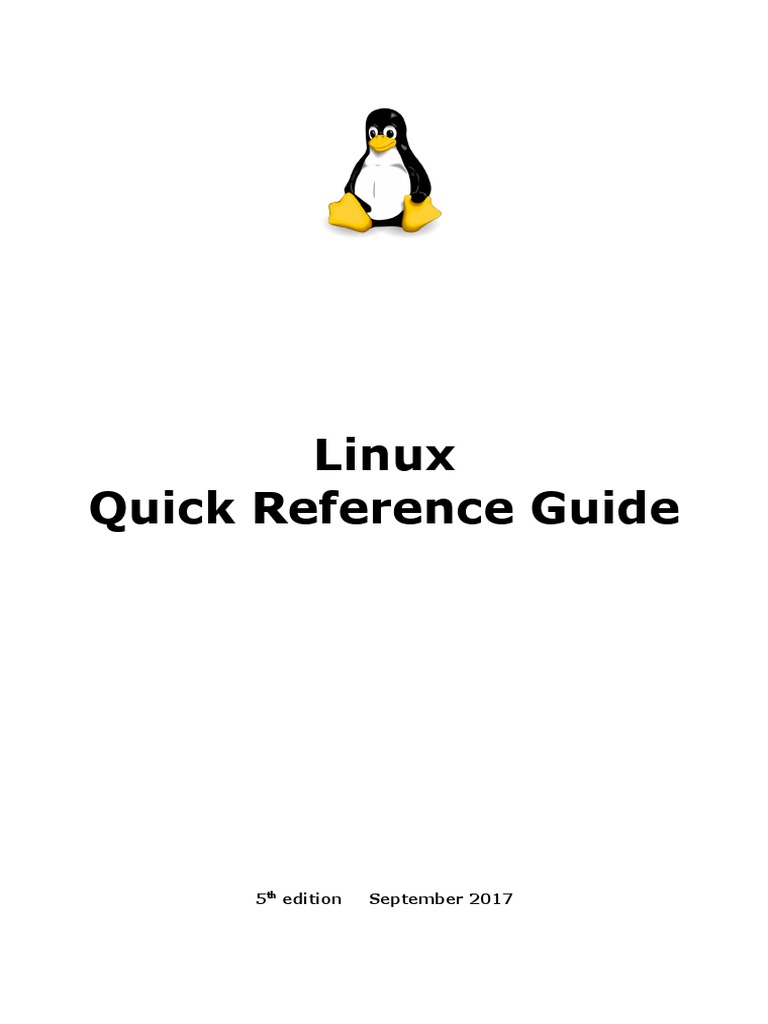 Linux Quick Reference Guide: 5 Edition September 2017 | PDF