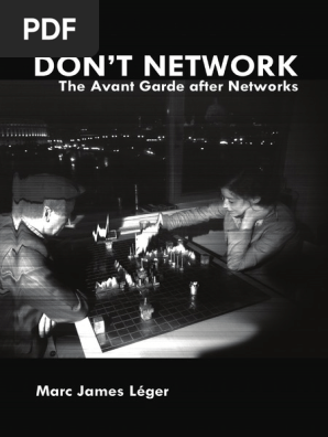 Don T Network The Avant Garde After Networks Pdf Dialectic Avant Garde