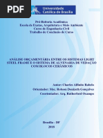ANÁLISE ORÇAMENTÁRIA ENTRE OS SISTEMAS LIGHT STEEL FRAME E O SISTEMA DE ALVENARIA DE VEDAÇÃO COM BLOCOS CERÂMICOS - CHARLES ALFINITO RABELO (2018)