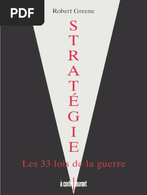 Robert Greene Stratégie Les 33 Lois De La Guerre - 