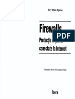 FIREWALLS - PROTECTIA RETELELOR CONECTATE LA INTERNET (RO) (Terry William Ogletree) (Ed. Teora - 200 PDF