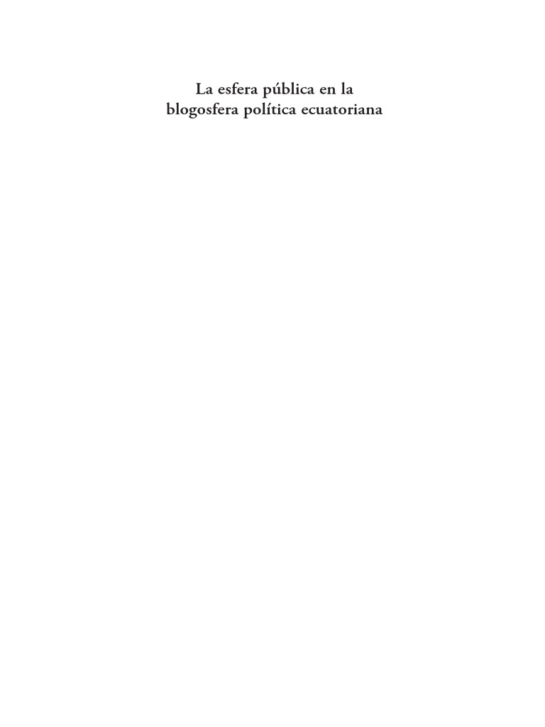 La Esfera Publica En La Blogosfera Politica Ecuatoriana Opinion Publica Esfera Publica