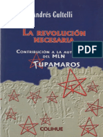 Cultelli, Andrés - La Revolución Necesaria. Contribución A La Autocrítica Del MLN-Tupamaros.