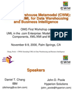 Common Warehouse Metamodel (CWM) : Extending UML For Data Warehousing and Business Intelligence