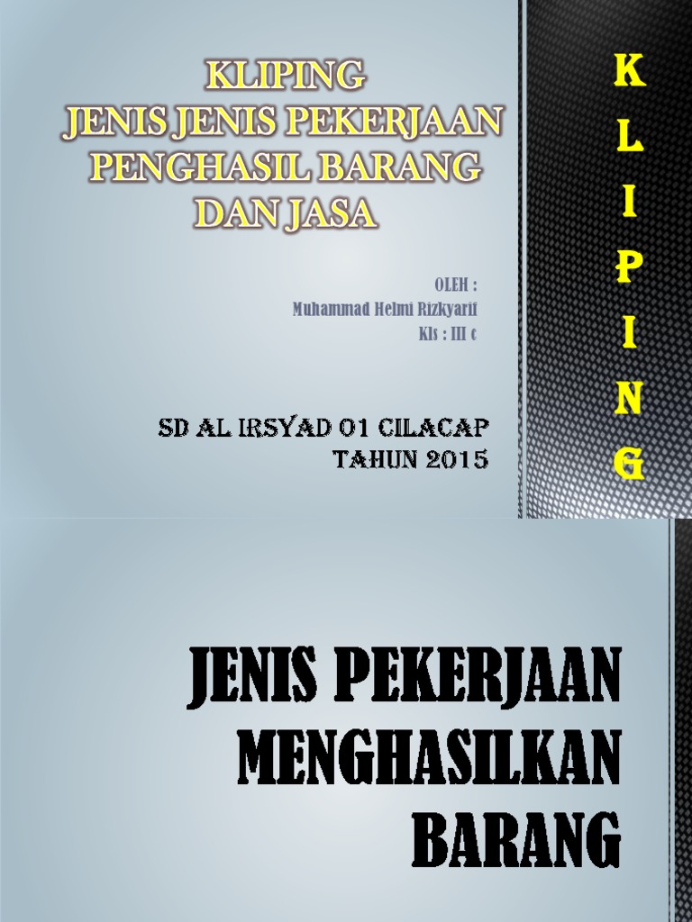 Kliping Pekerjaan Yang Menghasilkan Barang Dan Jasa Info