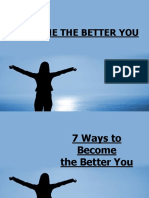 7 WAYS TO BECOME THE BETTER YOU