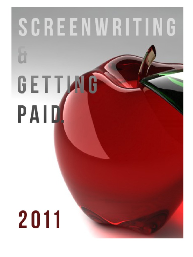 Screenwriting& Getting Paid 2011 | PDF | Screenplay | Screenwriter