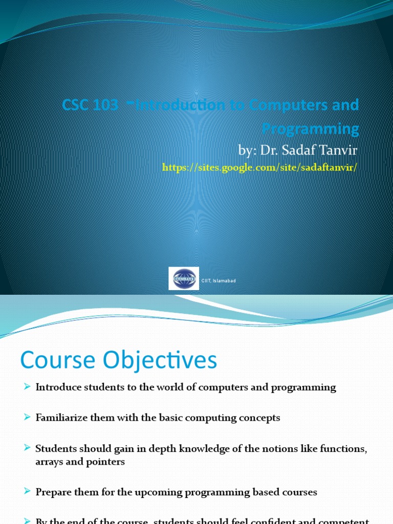 CSC 103 Introduction To Computers and Programming: By: Dr. Sadaf Tanvir ...