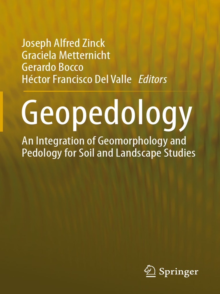 Geopedology, An Integration of Geomorphology and Pedology (J.a. Zinck ...