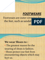 Footwears Are Outer Covering For The Feet, Such As Sandals, Shoes, and Boots
