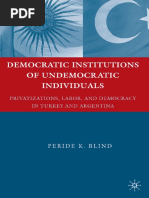 Democratic Institutions of Undemocratic Individuals_ Privatizations, Labor, and Democracy in Turkey and Argentina.pdf