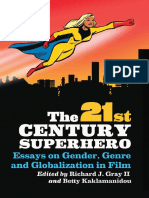 Richard J. Gray II, Betty Kaklamanidou, Richard J. Gray II, Betty Kaklamanidou - The 21st Century Superhero - Essays On Gender, Genre and Globalization in Film (2011, McFarland)