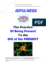 Mindfulness:- Being Present to the 'gift' of the Present Moment