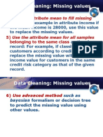 Data Cleaning: Missing Values: - For Example in Attribute Income If