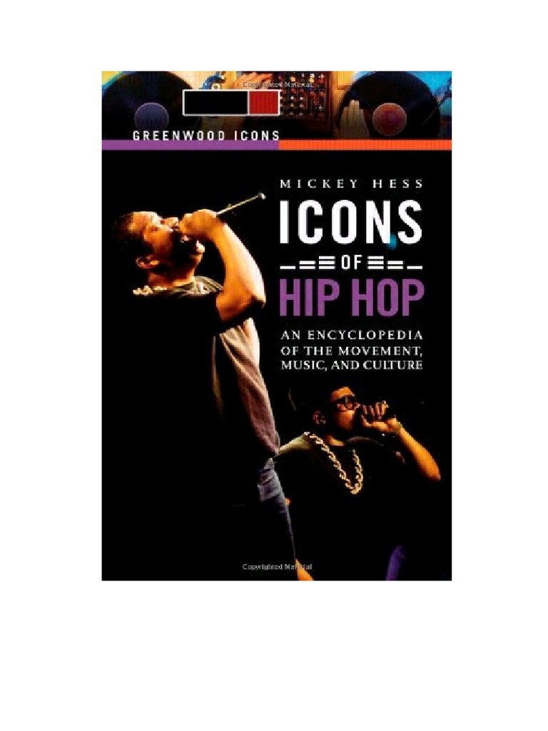 Icons of Hip Hop [Two Volumes] An Encyclopedia of the ... - 