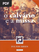 O calvario e a missa - Arcebispo Fulton Sheen.pdf