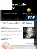 Universe Life Square - Análise de Correlato