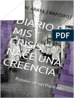 Diario de Mis Crisis, Nace Una Creencia Relatos de Un Paciente PDF