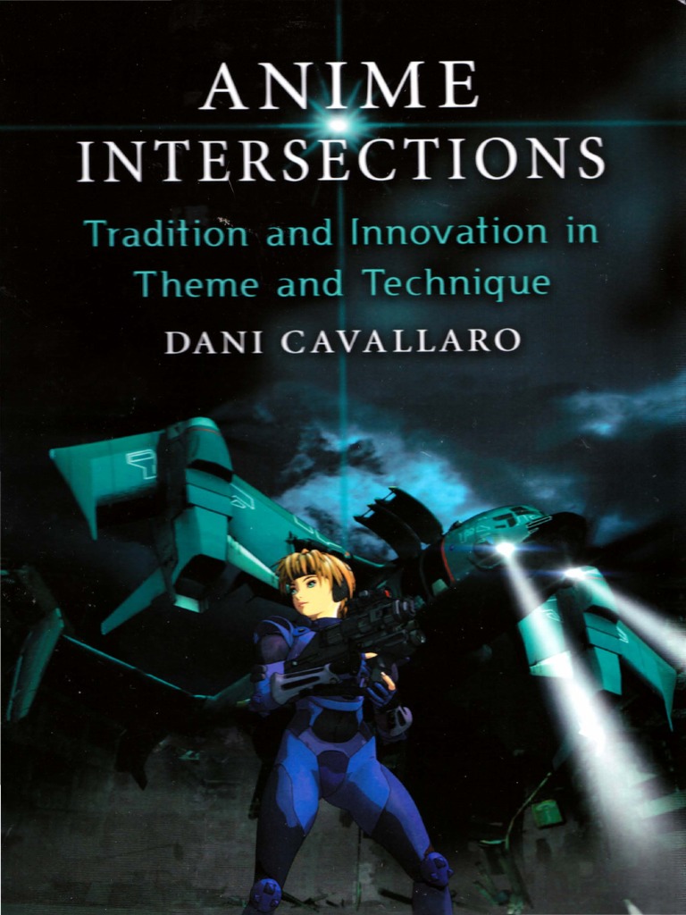 Anime Intersections Tradition And Innovation In Theme And Technique 2 D Computer Graphics Graphics